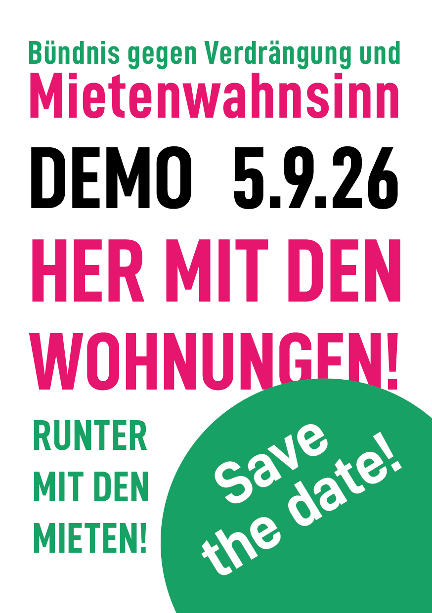 Flyer zur Demo mit dem Text: "Bündnis gegen Verdrängung und Mietenwahnsinn/ DEMO 5.9.26 HER MIT DEN WOHNGEN!/RUNTER MIT DEN MIETEN/ SAVE THE DATE"